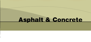 Asphalt & Concrete